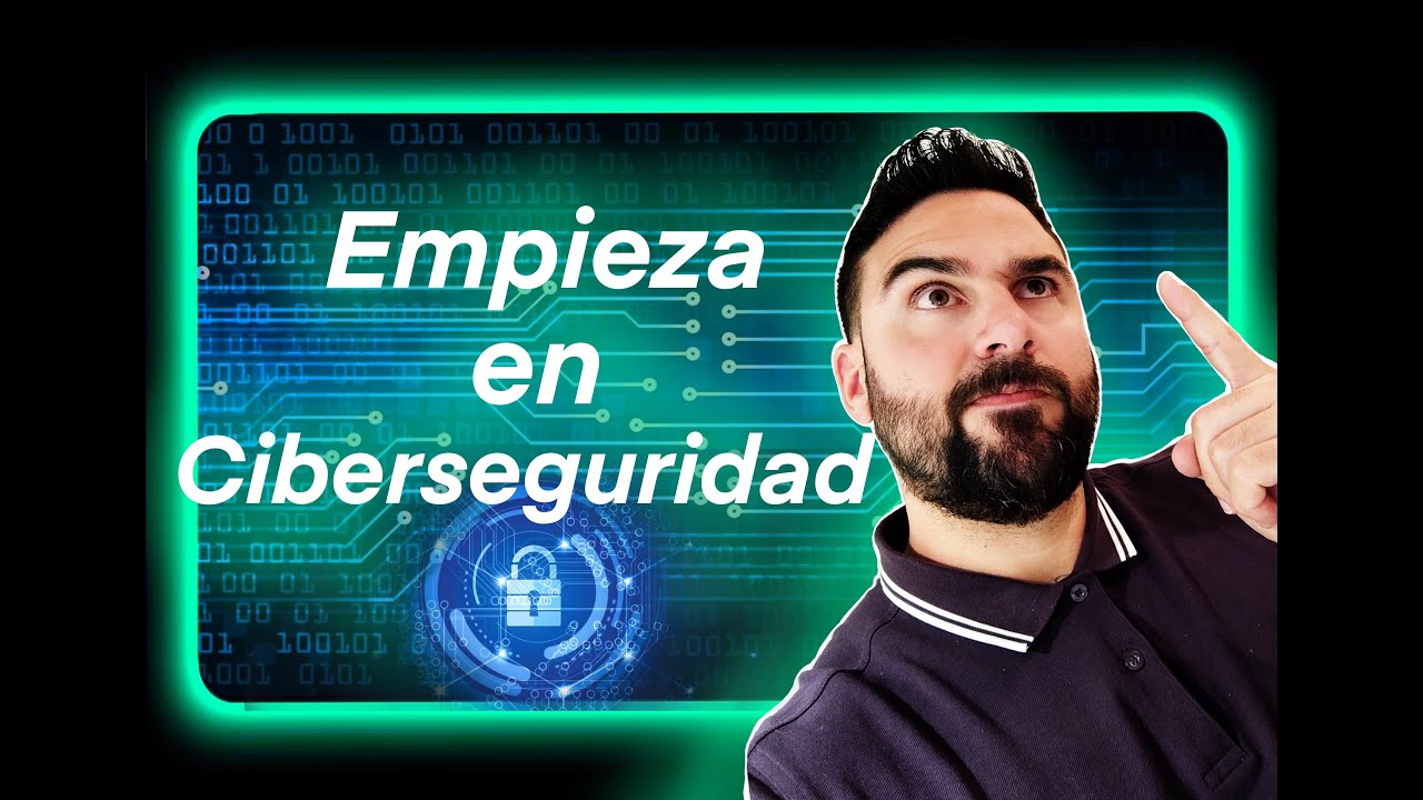 c mo EMPEZAR En CIBERSEGURIDAD conceptos B SICOS Y OBLIGATORIOS c-mo-empezar-en-ciberseguridad-conceptos-b-sicos-y-obligatorios