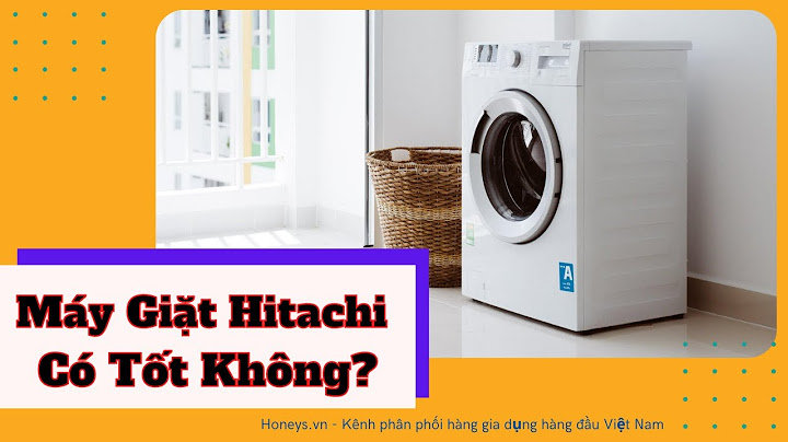 Đánh giá máy giặt cửa ngang hitachi năm 2024
