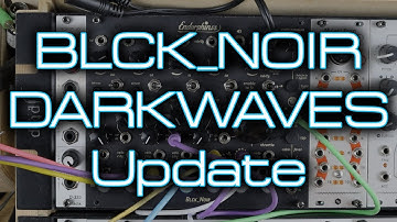 DARKWAVES Endorphin.es BLCK_NOIR // New FX and external processing