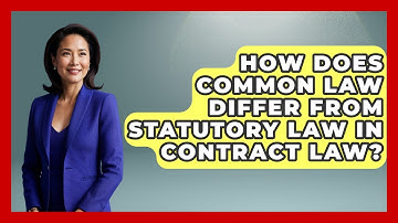 How Does Common Law Differ From Statutory Law In Contract Law? - Learn About Libertarianism