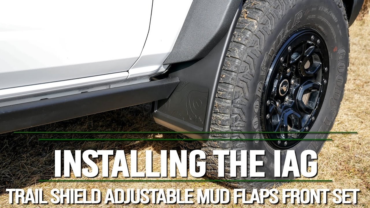 IAG Trail Shield™ Adjustable Front Mud Flaps Set Install Instructions For 2021+ Ford Bronco