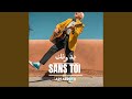 SANS TOI بدونك 
