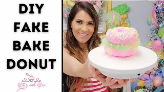 DIY Fake Bake, Fake Donut