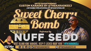 Nuff Sedd - Sweet Cherry Bomb (Karaoke by @thekaraokedjhi)