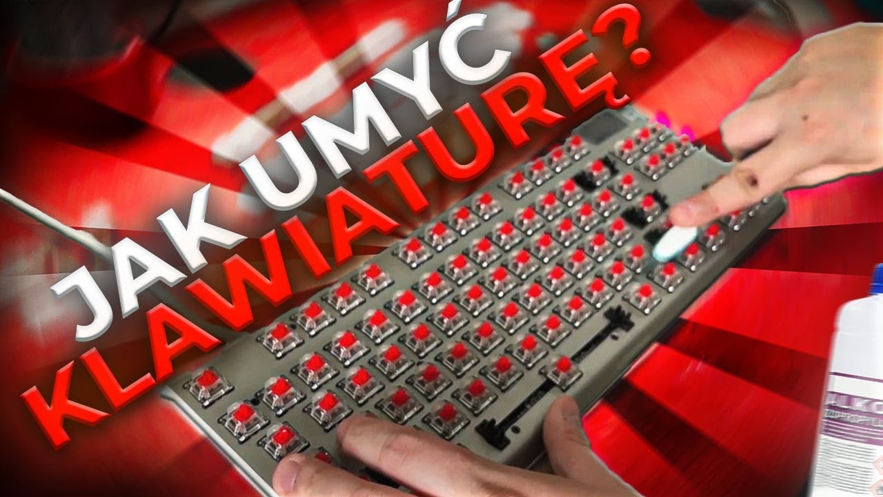 Jak Wyczyścić Klawiaturę Mechaniczną Po Zalaniu
