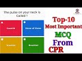 CPR(Cardio Pulmonary Resuscitation) | Top-10 Most Important MCQ