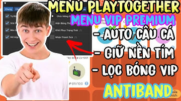 HACK PLAY TOGETHER ANDROID & IOS MIỄN PHÍ | TREO MÁY CẢ ĐÊM VỚI AUTO CÂU CÁ LỌC BÓNG KẾT QUẢ BẤT NGỜ