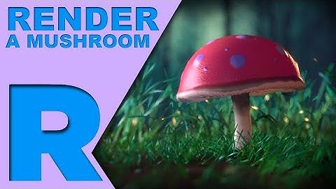How Do I Render: A Mushroom (Renderman & Maya)