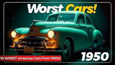 Americas WORST Cars of the 1950s EXPOSED