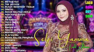 Selfi Yamma Full Album Terbaru 2026 🎶  LaguDangdut  🎤  Lagu Dangdut Hits Sepanjang Masa 💃