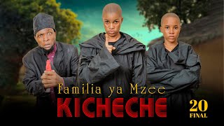 FAMILIA YA MZEE KICHECHE (Ep 20) FINAL