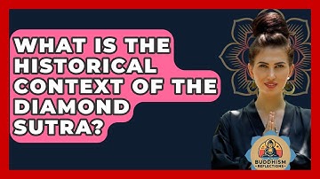 What Is The Historical Context Of The Diamond Sutra? - Buddhism Reflections