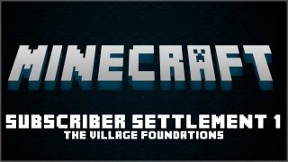 Subscriber Settlement # 1 : The Village Foundations