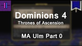 Dominions 4 LP!  MA Ulm part 0: God creation and units