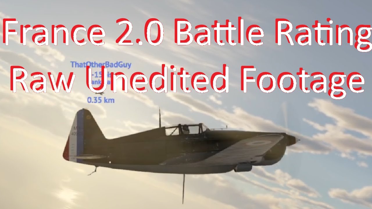 War Thunder - AB - French 2.0 Battle Rating Raw Unedited Footage