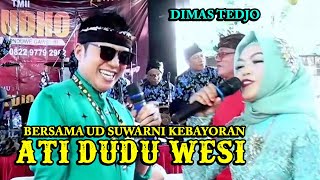 ATI DUDU WESI DIMAS TEDJO MEGAT TRESNO OJO DIBANDINGKE JOKO TINGKIR CAMPURSARI NEW CAHYO MUDHO TMII