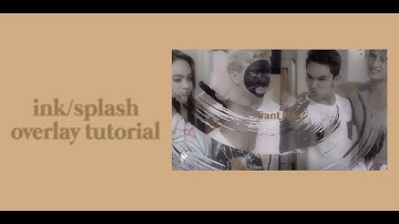 ink/ splash overlay tutorial - videostar