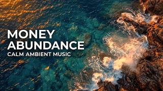 Money Abundance Meditation | Calm Ambient Music for Positive Energy screenshot 5