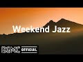 Weekend Jazz: Chill Out Jazzy Beats & Cozy Slow Jazz for Coffee Shop Ambience