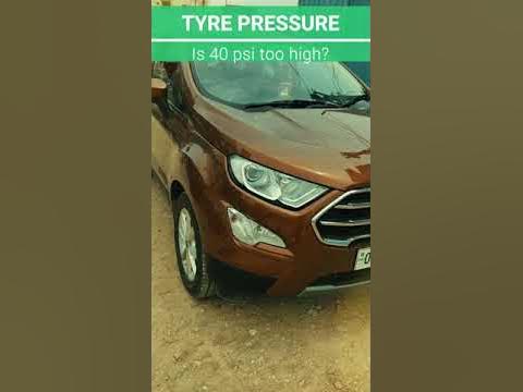 Ford Ecosport 2021 Tyre Pressure | Is 40 psi too high for tires? | What