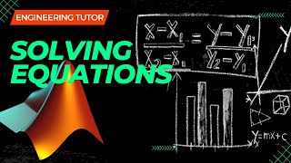 PART B: How to solve mathematical equations by programming in MATLAB