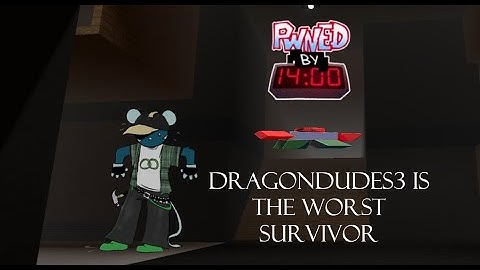 dragondudes3 Is The Worst Survivor in Pwned by 14:00