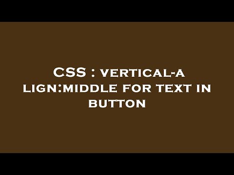 CSS : vertical-align:middle