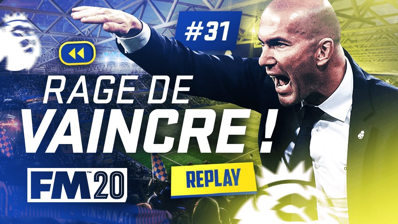 Football Manager Rage LA RAGE DE VAINCRE ! (Football Manager) #31 - YouTube