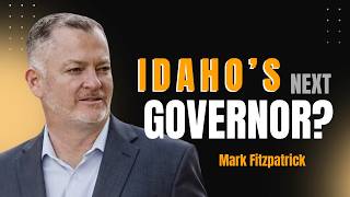 Idaho Governor 2026? Mark Fitzpatrick on Faith, Business & Standing His Ground Mark Fitzpatrick Eagle Idaho