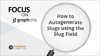 FOG 7: How to Autogenerate Slugs using the Slug Field