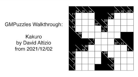 GMPuzzles - 2021/12/02 - Kakuro by David Altizio