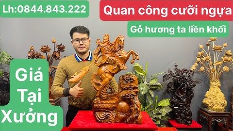 Giới Thiệu Tác Phẩm Quan Công Cưỡi Ngựa Gỗ Hương Gia Lai . Chiều 4/3/2024