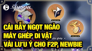 Cái BẪY NGỌT NGÀO của Ghép Di Vật, F2p và Newbie Cần Lưu Ý Những Gì Khi Dùng Chức Năng Này
