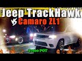 Jeep Trackhawk vs Zl1 Camaro