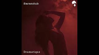 Sarandub - Dramatique (Original Mix)