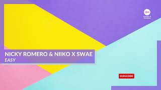 Nicky Romero & NIIKO X SWAE - Easy #SoH