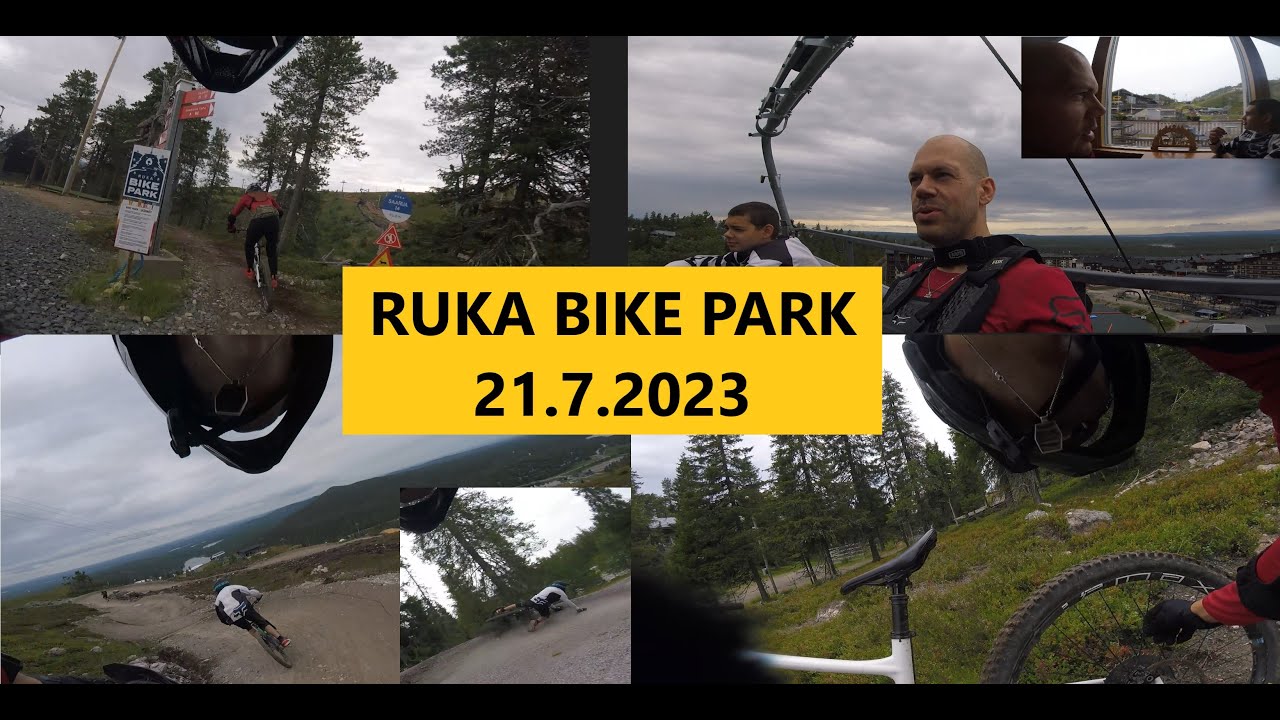 Ruka Bike Park 21.7.2023 Hyvin meni reissu eli Normal Katastrof