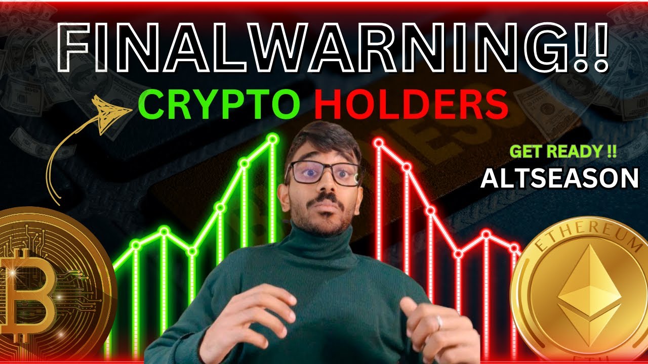 FINAL WARNING TO ALL THE CRYPTO HOLDERS !! ALTSEASON BEGINS ? - YouTube