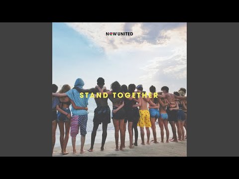 Stand Together - Now United