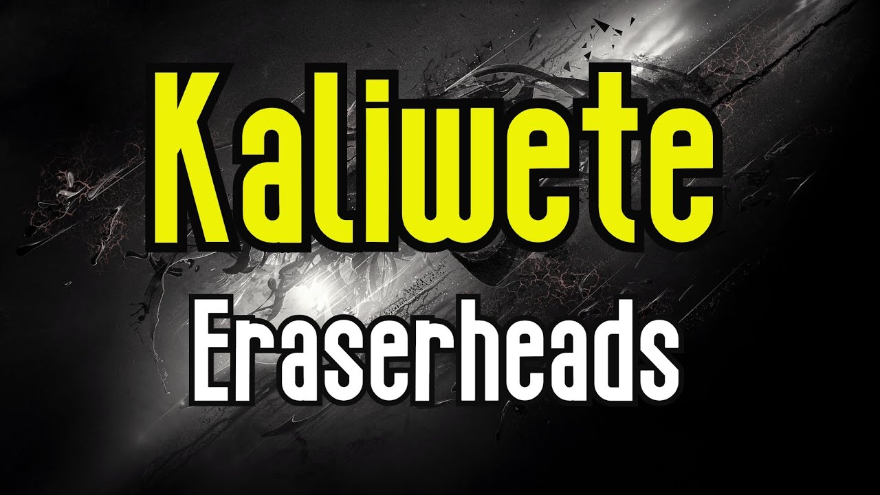 Kaliwete (KARAOKE) Eraserhead YouTube