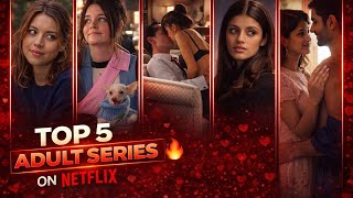 Top 5 Adult (18+) Erotic 🍑🤤 Series only on Netflix| पैसा वसूल NETFLIX