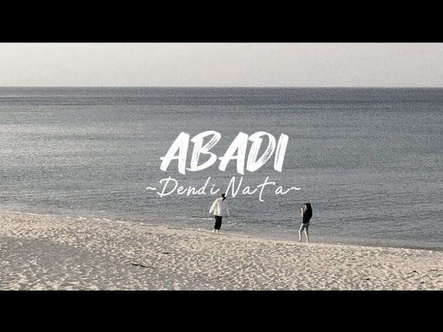 ABADI - Dendi Nata (Indo Version) Lirik lagu class=