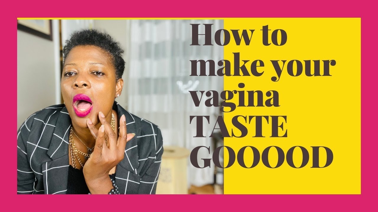 Make Vagina Taste Better