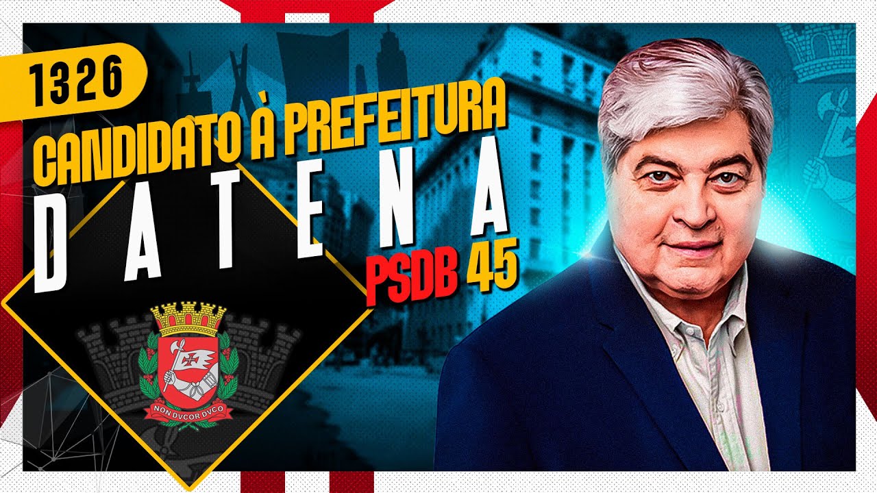 DATENA (CANDIDATO À PREFEITURA DE SÃO PAULO) - Inteligência Ltda. Podcast #1327