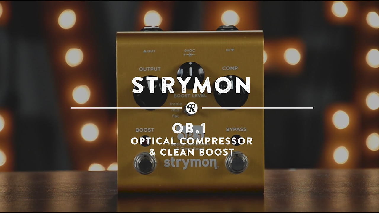 試奏動画】strymon OB.1 Optical Compressor & Clean Boost unit