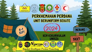 PERKHEMAHAN PERDANA UNIT BERUNIFORM SEKATE 2024