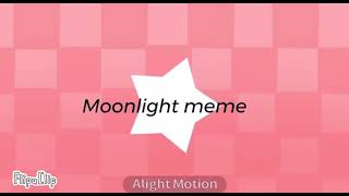 Moonlight meme (OC)