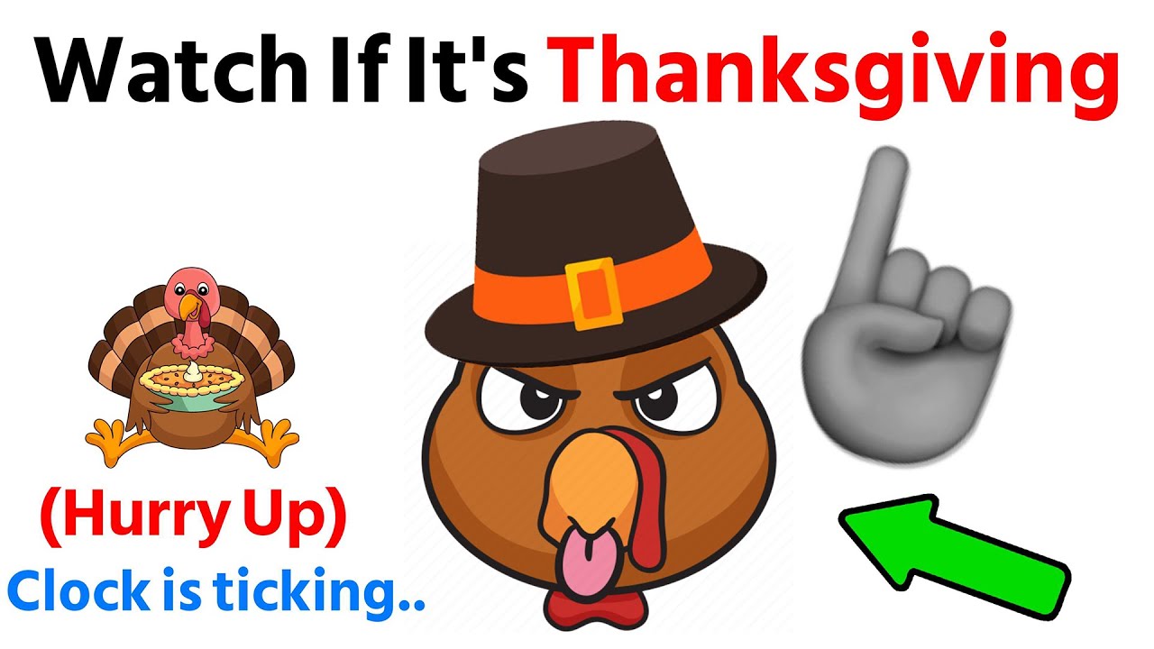 Watch If It's Thanksgiving...(Hurry Up!) - YouTube