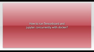 How to run Tensorboard and jupyter concurrently with docker?