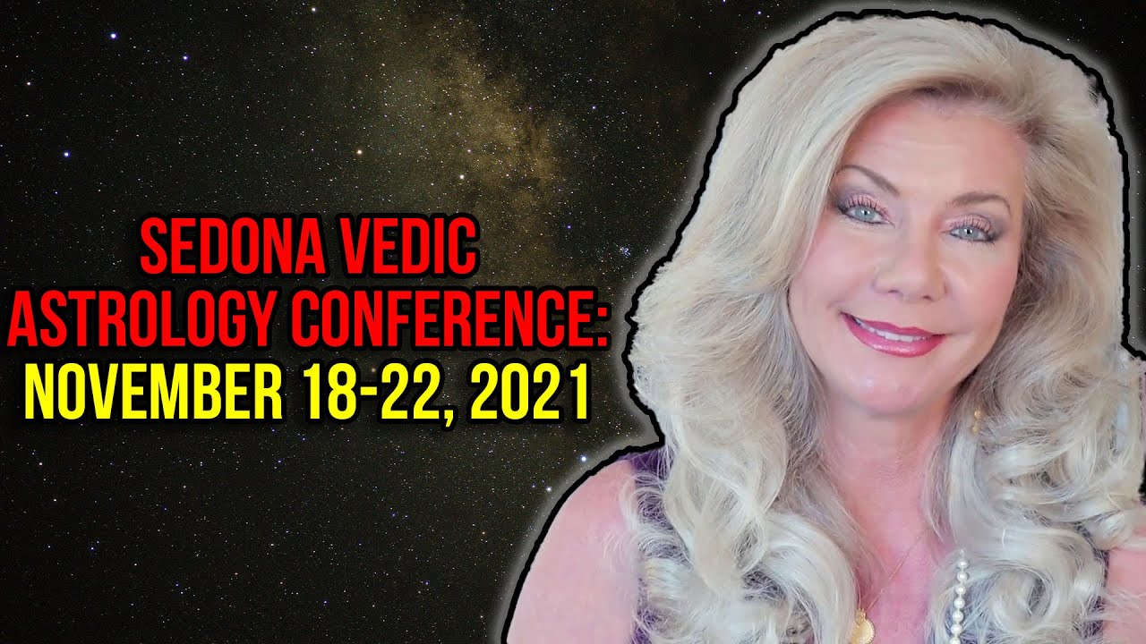 Sedona Vedic Astrology Conference: November 18-22, 2021